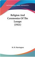 Religion And Ceremonies Of The Lenape (1921)