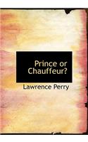Prince or Chauffeur?: (English)