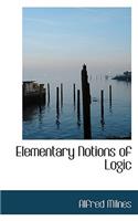 Elementary Notions of Logic