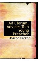 Ad Clerum, Advices to a Young Preacher