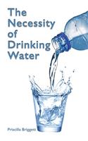 Necessity of Drinking Water