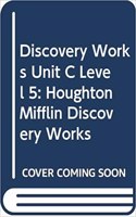 Houghton Mifflin Discovery Works: Student Edition Unit C Level 5 2000