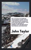 The Canadian Handbook and Tourist's Guide