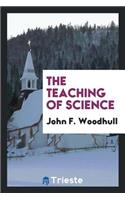 The Teaching of Science