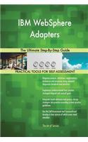 IBM WebSphere Adapters The Ultimate Step-By-Step Guide