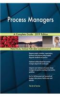 Process Managers A Complete Guide - 2019 Edition