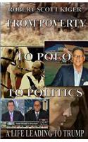 From Poverty to Polo to Politics: A Life Leading to Trump
