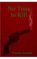 No Time To Kill