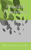 Beautiful Dependence