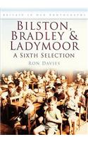 Bilston, Bradley and Ladymoor: A Sixth Selection