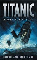 Titanic: A Survivor's Story