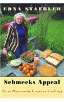 Schmecks Appeal: More Mennonite Country Cooking