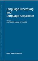 Language Processing and Language Acquisition: (10 Studies in Theoretical Psycholinguistics)