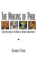 The Making of Paul: Constructions of the Apostle in Early Christianity