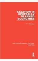 Taxation in Centrally Planned Economies