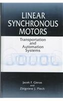 Linear Synchronous Motors: Transportation and Automation Systems