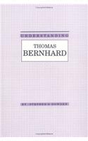 Understanding Thomas Bernhard