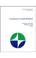 Variations in Earth Rotation: Symposium U4: 19th General Assembly: Selected Papers