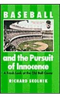 Baseball and the Pursuit of Innocence
