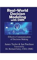 Real-World Decision Modeling with DMN