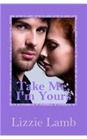 Take Me, I'm Yours