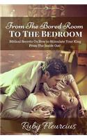 From The Bored Room To The Bedroom