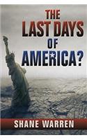 The Last Days of America?