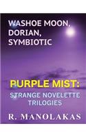 Washoe Moon, Dorian, Symbiotic