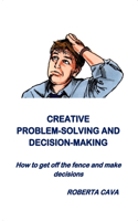 Creative Problem-Solving & Decision-Making