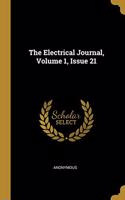 The Electrical Journal, Volume 1, Issue 21