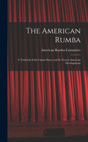 American Rumba: a Textbook of the Cuban Dance and Its Newest American Developments