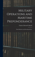 Military Operations and Maritime Preponderance