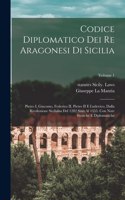 Codice diplomatico dei re aragonesi di Sicilia