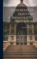 Handbook of Montana Administrative Procedure