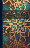 Khazradjyah: Traité De Métrique Arabe