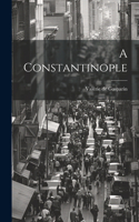 A Constantinople