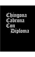 Chingona Cabrona Con Diploma: Notebook Large (8.5 x 11 inches) - 120 Pages