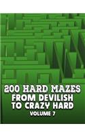 200 Hard Mazes: From Devilish to Crazy Hard