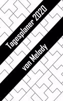 Tagesplaner 2020 von Melody: Personalisierter Kalender für 2020 mit deinem Vornamen