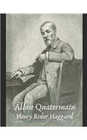 Allan Quatermain: A Fantastic Story of Action & Adventure (Anotated) By Henry Rider Haggard.