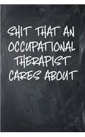 Shit That An Occupational Therapist Cares About