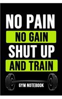 No Pain No Gain, Shut Up And Train