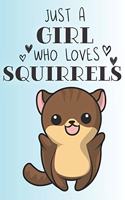 Just A Girl Who Loves Squirrels