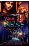 That Bona Fide Hood Love