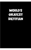 World's Okayest Dietitian Notebook - Dietitian Diary - Dietitian Journal - Funny Gift for Dietitian