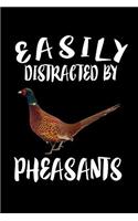 Easily Distracted By Pheasants: Animal Nature Collection