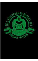 Tell This Vegan He Doesn't Get Enough Protein