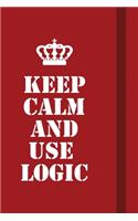Keep calm and use logic