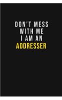 Don't Mess With Me I Am An Addresser