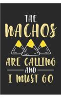 The Nachos are Calling and I Must Go